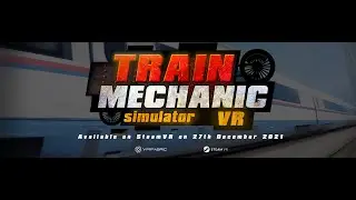 Train Mechanic Simulator VR - Steam VR release announcement trailer