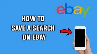 How to Save a Search Filter on eBay
