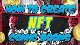How To Create NFT Comic Books - Part 1: Overview + Checklist