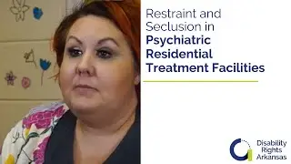 Restraint and Seclusion | Psychiatric Residential Treatment Facilities