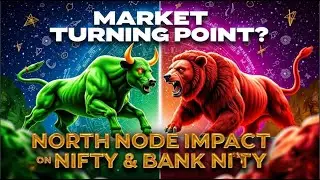 Rahu/North Node Sign Shift: Is a Reversal Coming for Nifty and Bank Nifty?
