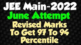 Revised #Marks To Get 97 To 94 #Percentile #jeemain #june #attempt #nits #iit #neet #motivation
