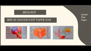 MDCAT past paper | biology | mdcat solved past paper 2018