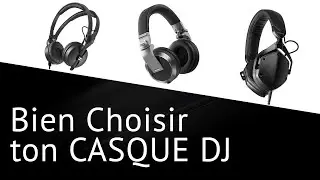 BIEN CHOISIR TON CASQUE DJ (4 CRIT&Egrave;RES)