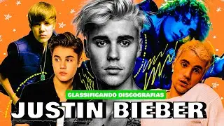 JUSTIN BIEBER | CLASSIFICANDO DISCOGRAFIAS