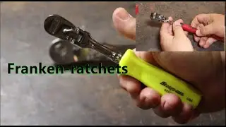 Snap-on, Tekton, Icon, Matco, Pittsburg FrankenRatchets!