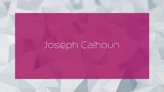 Joseph Calhoun - appearance