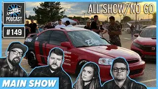 All Show, No Go | MAIN SHOW #149 | TRC PODCAST
