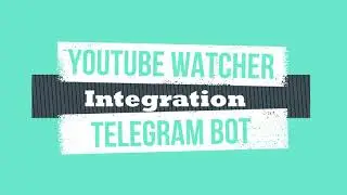 Python Youtube Video Watcher and Telegram Messenger bot Nitification