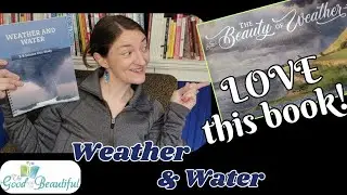 TGTB Weather & Water (FLIP THROUGH) Homeschool Science Unit Study (The GOOD and the BEAUTIFUL)