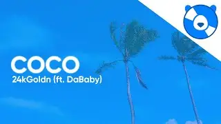 24kGoldn - Coco (Clean - Lyrics) ft. DaBaby