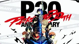 THIS WILL BE THE YEAR OF PERSONA 6 | PERSONA 30TH ANNIVERSARY