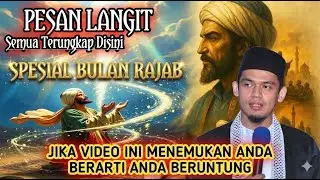 💥MASYAALLAH‼️SPESIAL BULAN RAJAB RAHASIA LANGIT KINI TERBONGKAR - BUYA ARRAZY HASYIM