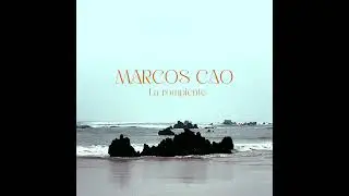 LA ROMPIENTE - Marcos Cao
