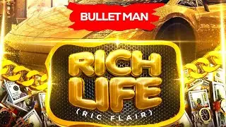 Bulletman - Rich Life (Ric Flair)