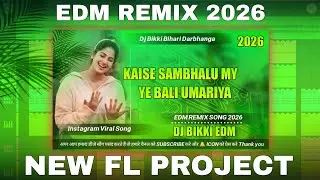 Flm Project Edm Hindi Song | Insta Viral Song kaise Sambhalu Main Ye Bali Umariya | New Flp Project 