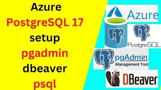 Настройка и подключение сервера базы данных Azure для PostgreSQL 17 с помощью pgadmin psql и обно...