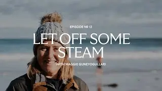 It's a Way of Life, Episode 12: Let Off Some Steam
