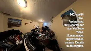 Jangle House 360Jam#18 live improv by Robert Bruce Scott free to use for YouTube background music