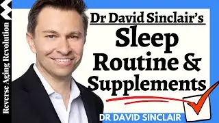 Dr David Sinclair's SLEEP Routine & Supplements