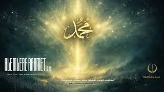 Alemlere Rahmet | Manevi İlahi | Ahmed Muhammed Mustafa (S.a.v)
