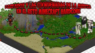 FARFADOX y las coordenadas de la minita en el Reto Minecraft Hardcore 😳