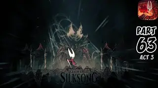 Hollow Knight Silksong Walkthrough Gameplay Part 63 - Act 3: Crust King Khann Gauntlet Arena