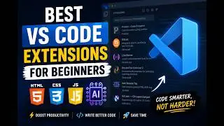 Best VS Code Extensions for Beginners | HTML, CSS, JavaScript & AI