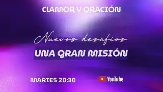 Clamor y Oración 