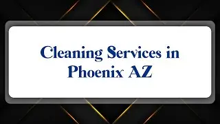 Top 10 Cleaning Services in Phoenix, AZ