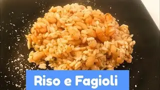 RISO E FAGIOLI - Rice and beans 