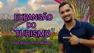 Expansão do Turismo no Brasil e no Mundo
