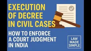 Execution of Decree in Civil Cases | How to Enforce a Court Judgment in India (Step‑by‑Step Guide)