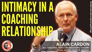 Intimacy & Trust: Essential Coaching Dynamics by Alain Cardon