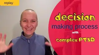 Decision making drama with complex PTSD