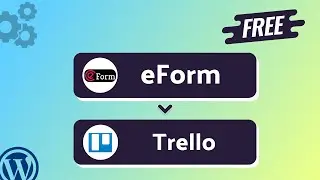 Integrating eForm with Trello | Step-by-Step Tutorial | Bit Integrations