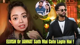 Suparnaa Ganguly REACTS On Elvish & Jannat Zubair Cute Pair Together |Rachitroo On Elvish Yadav
