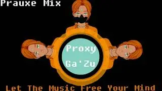 Proxy Ga'Zu's Bounce ([ Prauxe Mix ] Visualization)