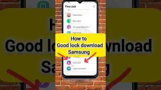 How to Install Good Lock Application In Samsung | Good Lock Not Showing in Galaxy Store | One UI 7.0