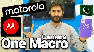 Motorola One Macro Unboxing Macro Camera Pakistan