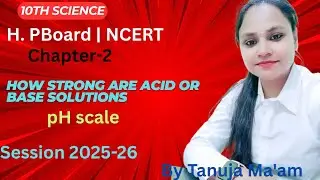 Class10 Science Ch-2 | How strong are acid or base solutions | pH scale | Universal indicator| NCERT