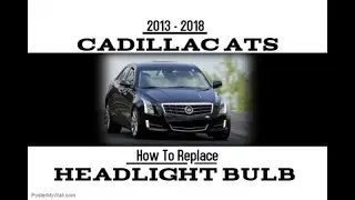 Cadillac ATS 2013-2018: как заменить лампу в фаре