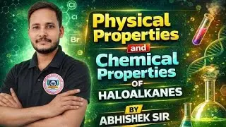 PHYSICAL AND CHEMICAL PROPERTIES OF HALOALKANE  CLASS 12th EXAM IMPORTANT TOPIC