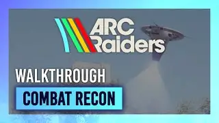 Combat Recon | Quest Guide/Walkthrough | ARC Raiders