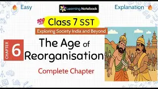 Class 7 The Age of Reorganisation - Class 7 SST Exploring Society India and Beyond chapter 6