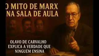 Quando o Professor Falar de Marx, FA&Ccedil;A ISSO (Olavo Carvalho)