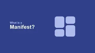 What is a Manifest?