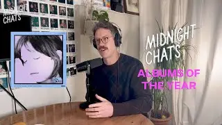 Albums of the Year 2024 – Midnight Chats podcast