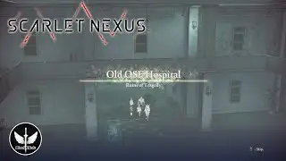 [Scarlet Nexus] Old OSF Hopsital (Soundtrack)