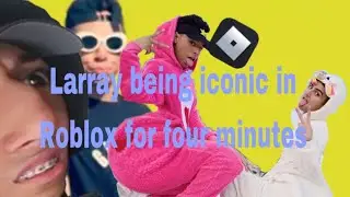 Larray being iconic in Roblox for 4 Minutes￼￼ #stantwitter #tiktok
